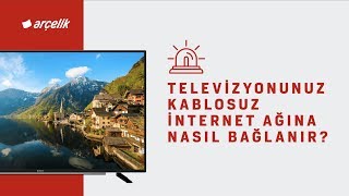 Televizyonunuz Kablosuz İnternet Ağına Nasıl Bağlanır Bağlanamıyorsanız Ne Yapmalısınız [upl. by Japheth]