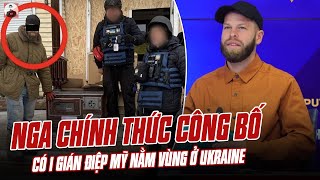 NGA CÔNG BỐ CHÍNH THỨC CÓ 1 GIÁN ĐIỆP MỸ NẰM VÙNG Ở UKRAINE [upl. by Kandy]