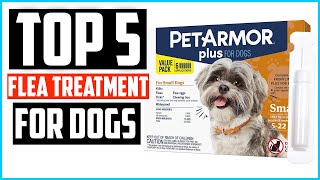 ✅Top 5 Best Flea Treatment for Dogs Review in 2024 [upl. by Ithsav661]