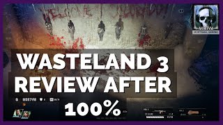 Wasteland 3 Review After 100 [upl. by Thoer]