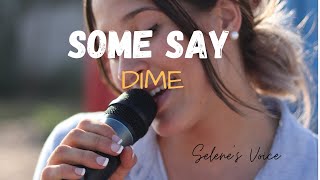 SOME SAY DIME ¡VERSION ESPAÑOL [upl. by Jeraldine651]