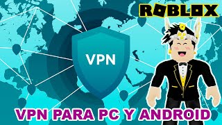 ⭐ALGUNOS VPN PARA CONSEGUIR LIMITEDS EN ROBLOX PARA PC Y ANDROID [upl. by Carmella]