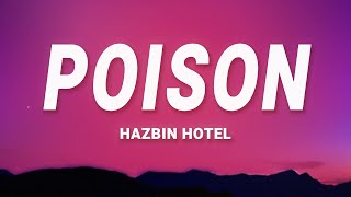 Hazbin Hotel  Poison Lyrics [upl. by Retxab437]