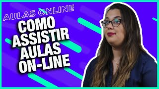 Como Assistir Aulas ONLINE [upl. by Mcallister]