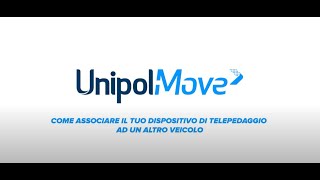 App UnipolMove  Cambio targa dispositivo di telepedaggio associazione a un altro veicolo [upl. by Ydnahs175]