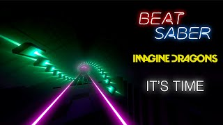 It’s Time  Imagine Dragons  Beat Saber Imagine Dragons Music Pack [upl. by Amby]