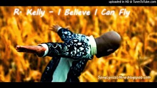 R Kelly  I Believe I Can Fly [upl. by Boelter]