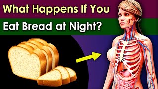 Do you know what happens if you eat bread at night Find Out Now [upl. by Nwadahs]