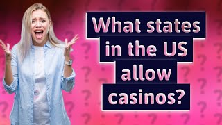 What states in the US allow casinos [upl. by Trinatte]