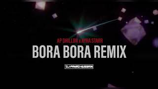 AP Dhillon  Bora Bora feat Ayra Starr DJ Fahad Hussain Remix [upl. by Nelac]