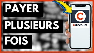 Comment Payer Plusieurs Fois Sur Cdiscount Facile [upl. by Elehcim]