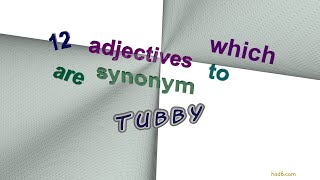 tubby  15 adjectives having the meaning of tubby sentence examples [upl. by Findley]