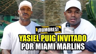 YASIEL PUIG ES INVITADO A SPRING TRAINING POR LOS MARLINS DE MIAMI ¡RUMORES [upl. by Euphemiah]