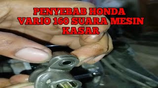 Penyebab vario 160 suara mesin kasar [upl. by Thordis238]