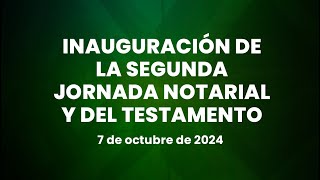 🔴Inauguración de la Segunda Jornada Notarial y del Testamento 07102024 [upl. by Ardeen164]