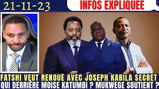 FATSHI BLOQUÉ PAR KABILA VEUT RENOUÉ QUI EST DERRIÈRE KATUMBI  MAFAMUKWEGE LA BATAILLE CONTINUE [upl. by Enwad]