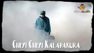 Cheyi Cheyi Kalapaku Ra  Chowraasta [upl. by Vivyanne930]