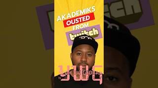 AKADEMIKS OUSTED FROM TWITCH [upl. by Rednave]