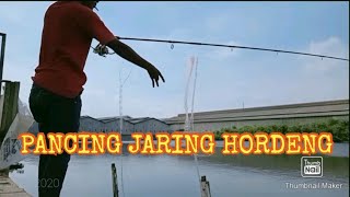 Pancing jaring hordeng [upl. by Maia]