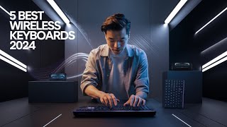 5 BEST Wireless Keyboards in 2024  Review [upl. by Erbas]