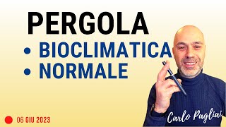 Pergola normale o bioclimatica edilizia libera e titoli abilitativi 2023 [upl. by Forland]