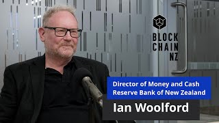 BlockchainNZ Pod E28 with Ian Woolford on Digital Cash in New Zealand [upl. by Seamus]