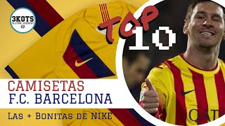 ⭐ Cuáles son las MEJORES CAMISETAS del FC BARCELONA en la HISTORIA  NIKE Jerseys  TOP 10 [upl. by Yorke539]