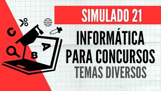 Simulado 21  Informática para Concursos  Temas diversos [upl. by Edholm19]