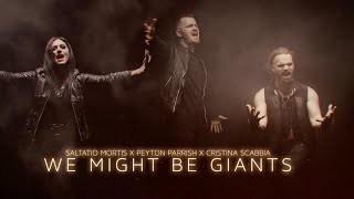 We Might be Giants  Saltatio Mortis x Cristina Scabbia x Peyton Parrish Official Video [upl. by Vernor]