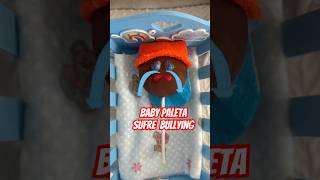 Baby paleta sufre bullying shorts [upl. by Dardani]