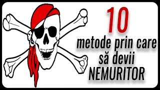 10 metode prin care să devii NEMURITOR [upl. by Yrellav790]