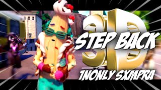 FORTNITE  Step Back 1nonly SXMPRA 3D [upl. by Nylsor]