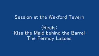 Reels Kiss the Maid behind the Barrel The Fermoy Lasses  Session [upl. by Xerxes396]