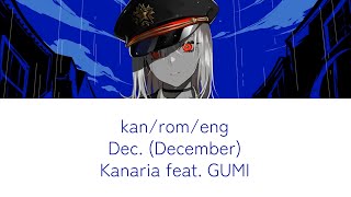 Dec lyrics romaji english kanji kanaria feat GUMI [upl. by Attenrad]