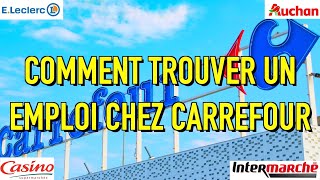 COMMENT TROUVER UN EMPLOI CHEZ CARREFOUR SANS DIPLÔME ET SANS EXPÉRIENCE [upl. by Chaunce]