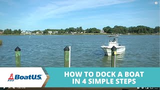 How To Dock a Boat In 4 Simple Steps  BoatUS [upl. by Tnilc924]