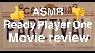 ASMR Ready Player One Movie Review [upl. by Aivatnwahs671]