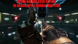 BLACK OPS 1 ZOMBIES MAP FIVE NEVER BEFORE SEEN GLITCH [upl. by Otreblon]