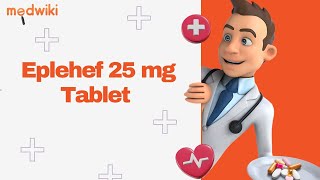 Eplehef 25 mg Tablet [upl. by Adlesirhc]