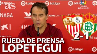 SEVILLA 2  BETIS 1  Rueda de PRENSA de JULEN LOPETEGUI  AS [upl. by Assirod]