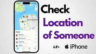 How to Check Someones Location on iPhone 2024 [upl. by Eiramlatsyrc814]