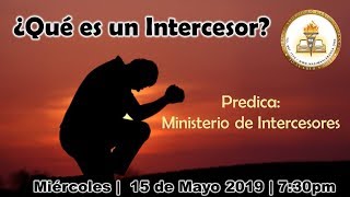 ¿Que Es Un Intercesor  Ministerio De Interseción [upl. by Risley693]