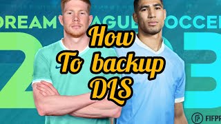 DLS 23 How to Backup and Restore Dream League Soccer 2023 [upl. by Iggam]