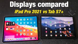 Displays compared iPad Pro 2021 vs Samsung Tab S7 [upl. by Tenrag]