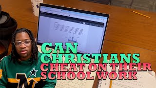 Is It Okay For Christians to Cheat on Their Homework [upl. by Kcirneh]