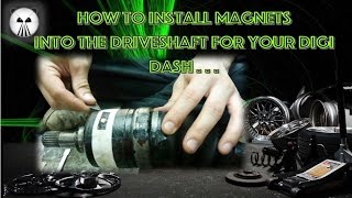 DIGI DASH  HOW TO FLUSH FIT THE MAGNETS INTO YOUR DRIVESHAFT [upl. by Skardol385]