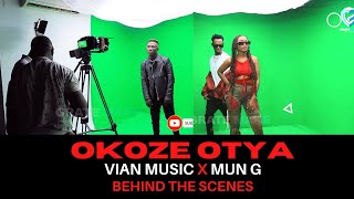 Vian Music X Mun G  Okoze Otya  Behind The Scenes [upl. by Cnut]