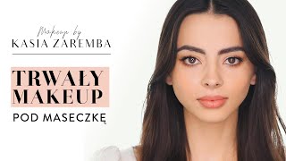 MAKIJAŻ POD MASECZKĘ  SPOSOBY NA TRWAŁY MAKEUP [upl. by Cohn586]