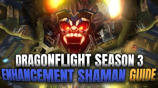 PATCH 102 ENHANCE SHAMAN ⚡️ RAIDING amp MYTHIC  GUIDE 🌋FOR SEASON 3 [upl. by Bertina]