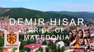 Demir Hisar  The Pride of Macedonia GrupaMisteria [upl. by Talya]